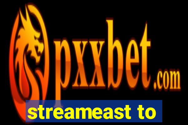 streameast to